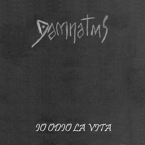 Damnatus : Io Odio la Vita